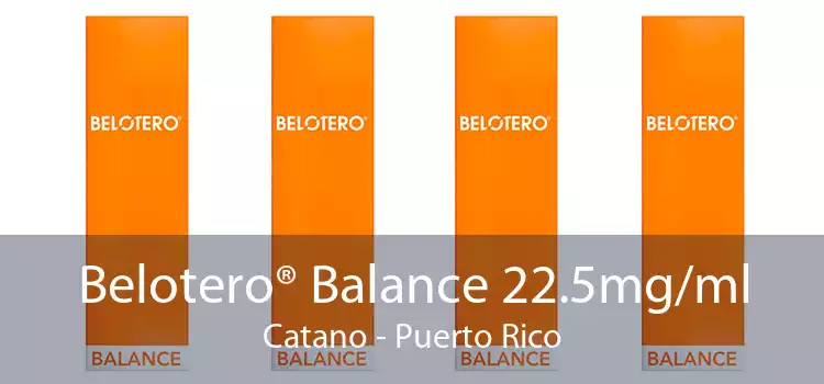 Belotero® Balance 22.5mg/ml Catano - Puerto Rico
