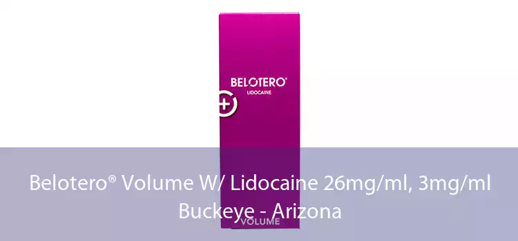 Belotero® Volume W/ Lidocaine 26mg/ml, 3mg/ml Buckeye - Arizona